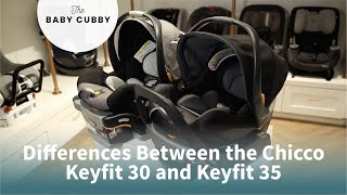 Differences Between the Chicco Keyfit 30 and Keyfit 35 [upl. by Annahtur]