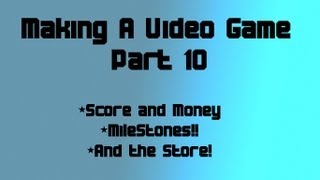 How To Make a Video Game for Beginners Part 10Score and Milestones [upl. by Coulson]