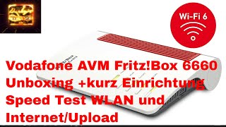 Vodafone AVM FritzBox 6660 Unboxing kurz EinrichtungSpeed Test WLAN und InternetUpload [upl. by Yekcin992]