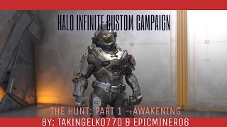 Halo Infinite Custom Campaign  The Hunt 1 Awakening Gameplay [upl. by Dlanod]