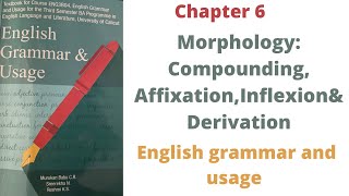 MorphologyCompoundingAffixationInflexionampDerivationchapter 6Calicut universityEnglish grammar [upl. by Kcin]