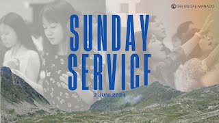 GBI GILGAL MANADO Sunday Service 2 Juni 2024 [upl. by Zadoc]