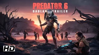 PREDATOR 6 Badlands TRAILER  NEW LOOK  Arnold Schwarzenegger  Everything We Know [upl. by Hnirt]