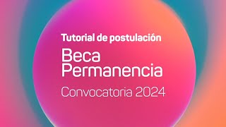 Beca Permanencia 2024 tutorial de postulación [upl. by Ettolrahs]