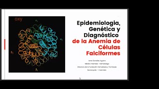 Epidemiología Genética Y Diagnóstico De La Anemia De Células Falciformes  Dra Irene González [upl. by Nerad635]