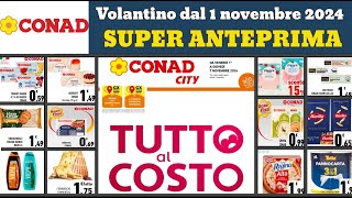 volantino CONAD City dal 1 novembre 2024 ✅ anteprima Tutto al Costo 🔥 Super offerte e promozioni [upl. by Aelram]