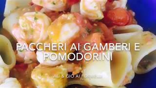 Paccheri ai gamberi e pomodorini [upl. by Bigot]