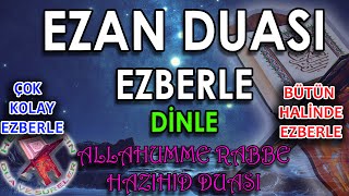 Ezan duası ezberle Allahümme Rabbe Hazihid Herkes için Ezan duası arapça Ezan duası okunuşu [upl. by Kinsman]