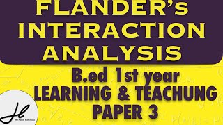 Flanders Interaction Analysis Bed 1st year Flender theory in hindi Learning amp teaching paper 3 bed [upl. by Suu]