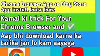 Chrome Browser App se Play Store App install kaise kareHow to install Play Store Chrome Browser se [upl. by Cleasta]