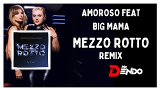 Alessandra Amoroso  Mezzo Rotto feat Big Mama Il Trip Del Vagabondo Mashup Mr Dendo Remix [upl. by Etsyrk]