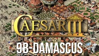 Caesar 3  Mission 9b Damascus Military Playthrough HD [upl. by Liborio]