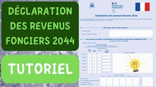 Impôts  Je Déclare Mes Revenus Fonciers Sur La Déclaration 2044 exemple réel et simplifié [upl. by Odessa]