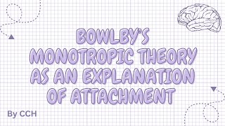 AQA ALEVEL PSYCHOLOGY  Attachment Bowlby’s Monotropic Theory [upl. by Hsuk240]