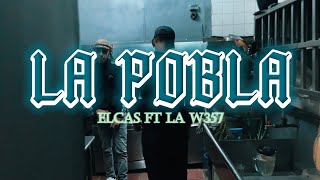 La pobla⚜️elcas7784 X LaW357 X criticbeatz VIDEO OFICIAL [upl. by Borrell735]