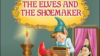 The Elves And The ShoemakerRead Aloud KidsClassic fairy tales for kidsBest story channel for kids [upl. by Calvinna893]