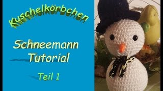 Schneemann Häkeln Teil 1 [upl. by Lucilia]