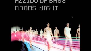 Azzido Da Bass  Dooms Night Meck Remix [upl. by Ehctav]