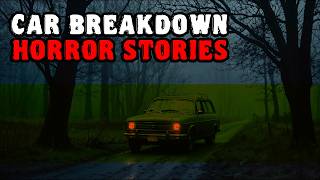 3 Disturbing Car Breakdown Horror Stories [upl. by Eelrahc18]