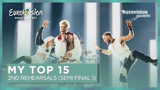 🇸🇪 Eurovision 2024  SECOND REHEARSALS SEMIFINAL 1  MY TOP 15 [upl. by Allcot]