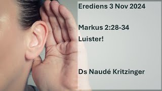 Erediens  3 Nov 2024  Mark 122834  Luister  Ds Naude Kritzinger [upl. by Wachtel291]