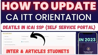 How To Update CA ITT ORIENTATION Details In ICAI SSP UPLOAD CERIFICATE Articleship Registration [upl. by Cissie]