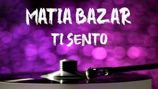 Matia Bazar  Ti sento TestoLyrics [upl. by Corine552]