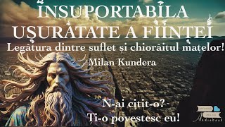 Insuportabila usuratate a fiintei de Milan Kundera audiobook insuportabilausuratateafiintei [upl. by Ssitnerp434]