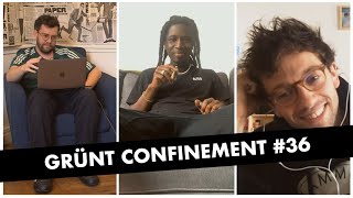 Grünt Confinement 36 avec Ormaz et Xavier Lacaille [upl. by Latsirc]