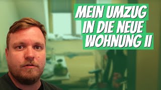 Mein Umzug in die neue Wohnung 2 [upl. by Koby544]