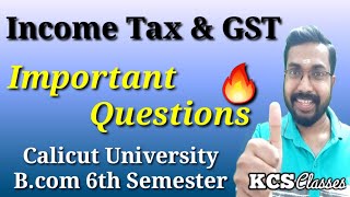 Income Tax and GSTImportant QuestionsCalicut University Bcom 6th Semester [upl. by Ayo678]