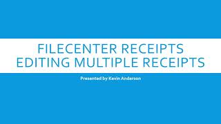 FileCenter Receipts  Editing Multiple Receipts [upl. by Zetes870]