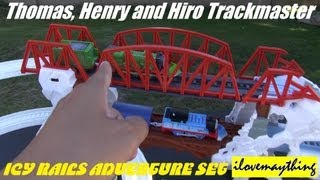 ICY Rails Adventure Set  Thomas Henry and Hiro  Trackmaster Motorized Engines [upl. by Minda]