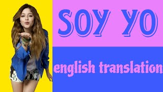 SOY YO  Soy Luna  LYRICS AND ENGLISH TRANSLATION [upl. by Beaner717]