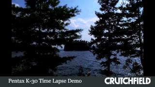 Pentax K30 Digital Camera Footage Time Lapse  Crutchfield Video [upl. by Scrope]