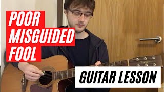 Starsailor  Poor Misguided Fool Guitar Lesson [upl. by Kcarb]