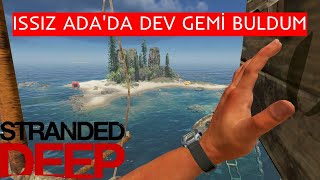 YENİ TAŞINDIĞIM ADADA DEV BATIK GEMİ BULDUM STRANDE DEEP 2 [upl. by Horner]