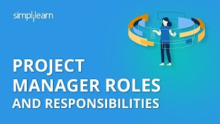 Project Manager Roles And Responsibilities  What Does Project Manager Do  PMP  Simplilearn [upl. by Haimes]