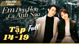 Review Phim EM ĐẸP HƠN CẢ ÁNH SAO TẬP 1419 Đàm Tùng Vận amp Hứa Khải emdephoncaanhsao [upl. by Lachus]