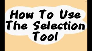 How To Use The Selection Tool  Artflow Tutorial For Beginners [upl. by Ynahirb]