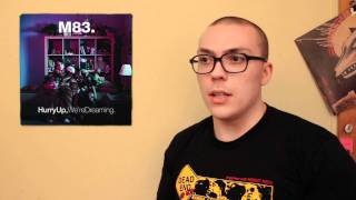 M83 Hurry Up Were Dreaming ALBUM REVIEW [upl. by Nwad]