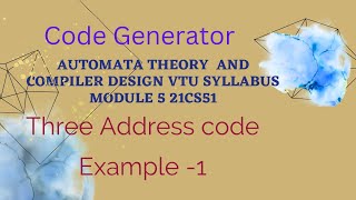 Three address code generation example 1 module 5ATCD21CS51VTU syllabus [upl. by Aikemaj]