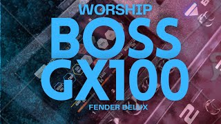 Boss GX100 Fender Delux Worship [upl. by Loni]