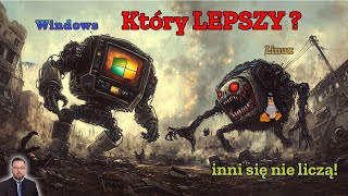 Windows czy Linux Co jest lepsze Co wybrać mirekk36 wszystko wyjaśnia [upl. by Poppas]