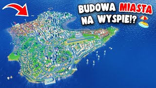 Miasto na wyspie w Cities Skylines [upl. by Best]