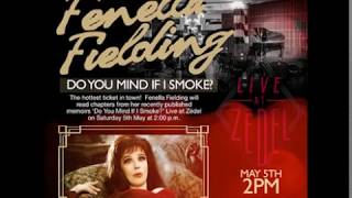 Fenella Fielding  DO YOU MIND IF I SMOKE  Zidel London 5th MAY [upl. by Auos967]