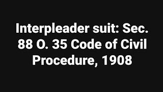 Interpleader suit Sec 88 Order 35 CPC [upl. by Aseral143]