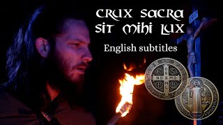 Song of the prayer of St Benedict CRUX SACRA SIT MIHI LUX 33x [upl. by Elva224]