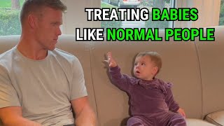 Treating babies like normal people [upl. by Golter]