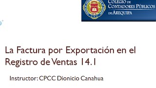 Factura por Exportación y el Registro de Ventas 141 [upl. by Milo]